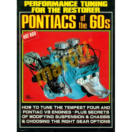 Performance Tuning for the Restorer Pontiacs of the 60s