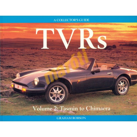 TVRs Volume 2: Tasmin to Chimaera