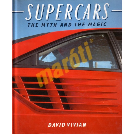 Supercars - The Myth and the Magic