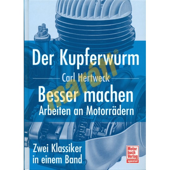Der Kupferwurm - Besser machen Arbeiten an Motorradern Der Kupferwurm - Besser machen Arbeiten an Motorradern