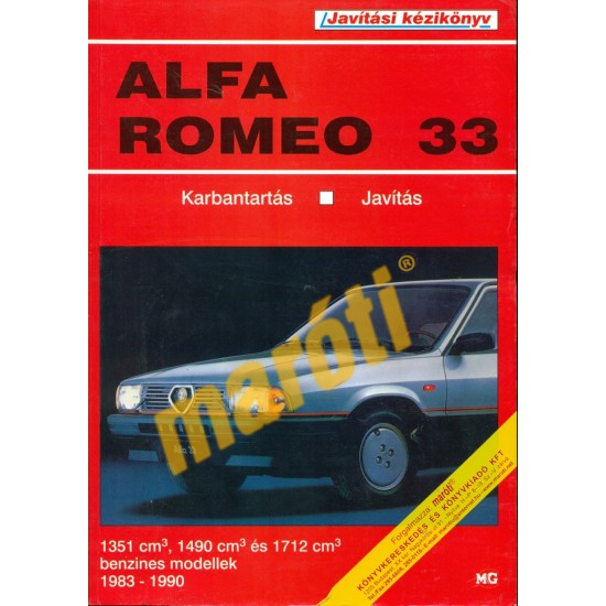 Alfa Romeo 33 (1983-1990) (Javítási kézikönyv) Alfa Romeo 33 (1983-1990) (Javítási kézikönyv)