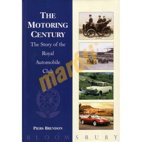 The Motoring Century - The Story of the Royal Automobile Club