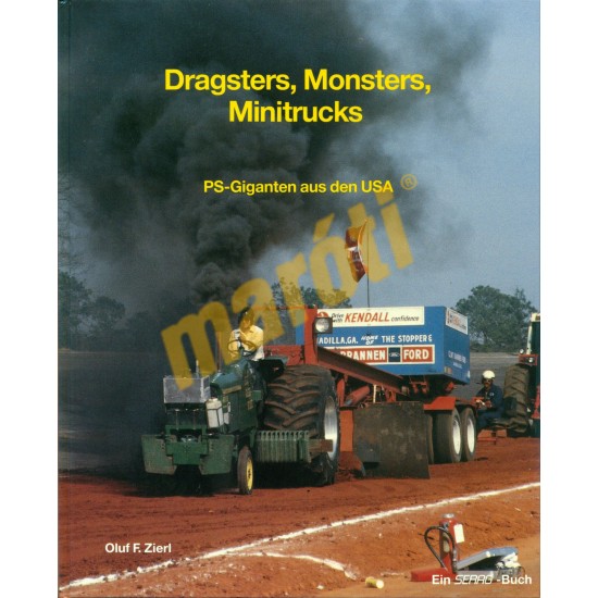 Dragsters, Monsters, Minitrucks - PS-Giganten aus den USA