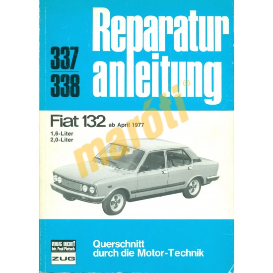 Fiat 132 1977-től (Javítási kézikönyv) Fiat 132 1977-től (Javítási kézikönyv)
