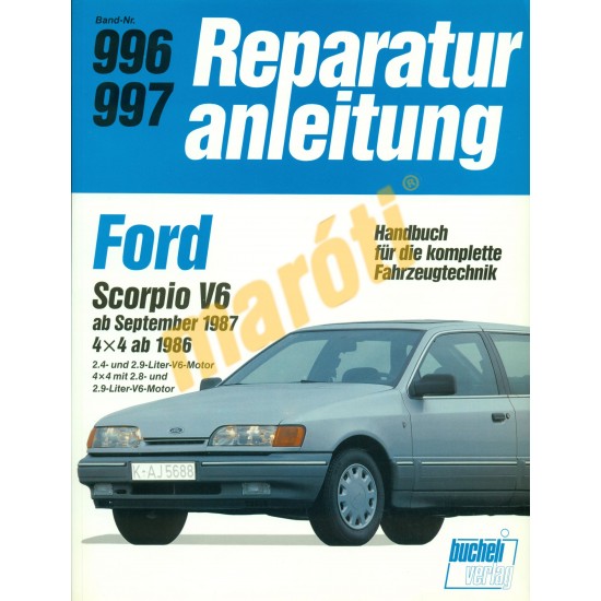 Ford Scorpio V6 1987-től (Javítási kézikönyv) Ford Scorpio V6 1987-től (Javítási kézikönyv)