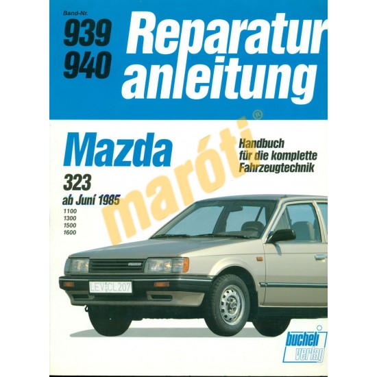 Mazda 323 1985-től (Javítási kézikönyv)