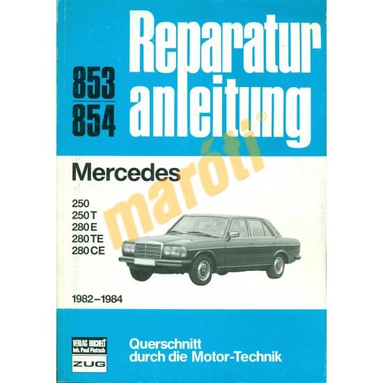 Mercedes 250 1982-től (Javítási kézikönyv)