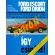 Ford Escort Orion benzines 1980-től, dízel 1984-től (Így csináld)