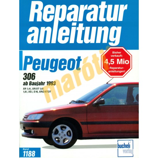 Peugeot 306 1993-tól (Javítási kézikönyv) Peugeot 306 1993-tól (Javítási kézikönyv)