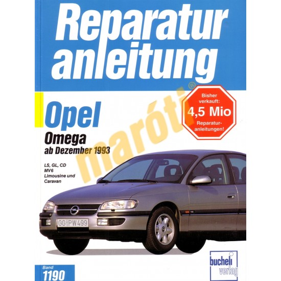 Opel Omega 1993-tól (Javítási kézikönyv)