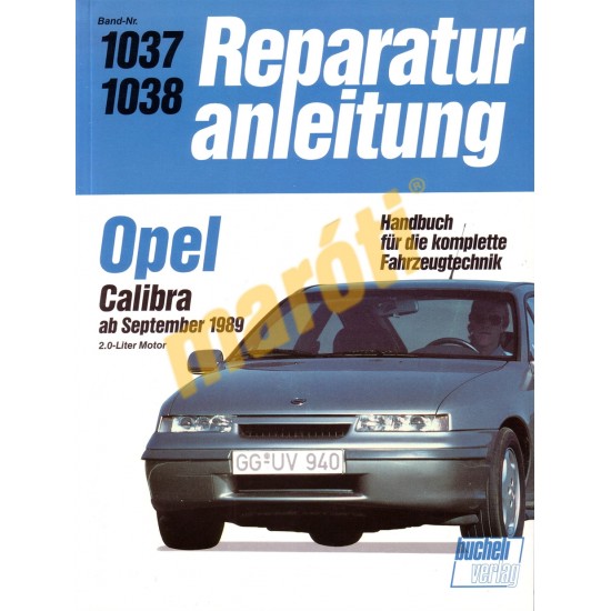 Opel Calibra 1989-től (Javítási kézikönyv)