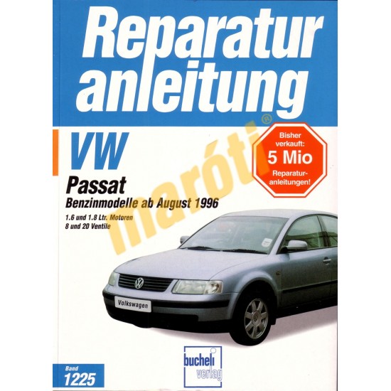 Volkswagen Passat Benzin 1996-tól (Javítási kézikönyv)