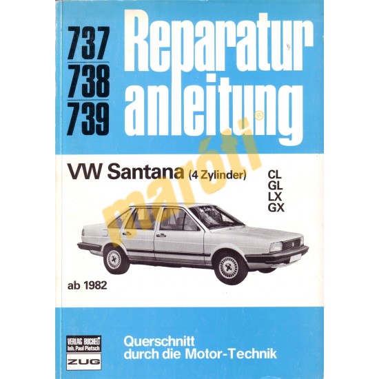 Volkswagen Santana 1982-től (Javítási kézikönyv) Volkswagen Santana 1982-től (Javítási kézikönyv)