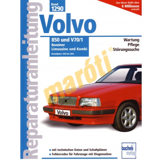 Volvo 850, Volvo V70/1 Benziner, Limousine és Kombi 1992 - 2001 (Javítási kézikönyv)