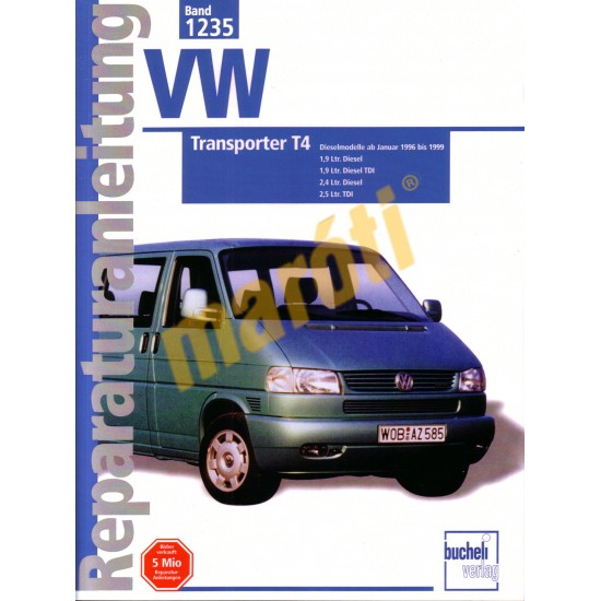 Volkswagen Transporter T4 Diesel 1996 - 1999 (Javítási kézikönyv)