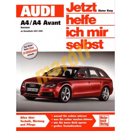 Audi A4 / A4 Avant Benzin ab Modelljahr 2007/2008 (Javítási kézikönyv)