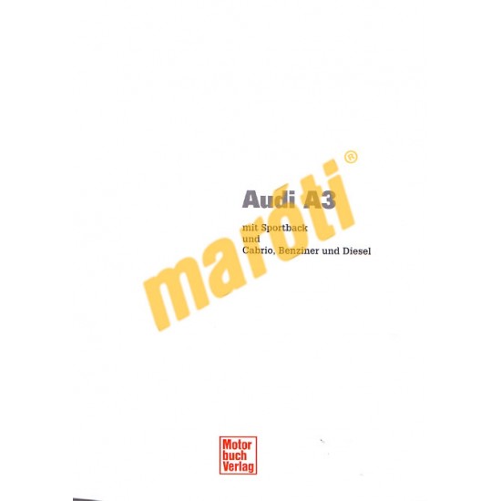 Audi A3 mit Sportback und Cabrio Benzin Diesel 2003- (Javítási kézikönyv)