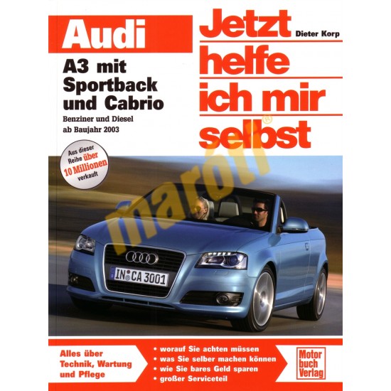 Audi A3 mit Sportback und Cabrio Benzin Diesel 2003- (Javítási kézikönyv)