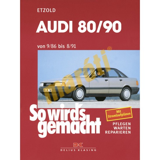 Audi 80 und 90 1986-91 (Javítási kézikönyv) Audi 80 und 90 1986-91 (Javítási kézikönyv)