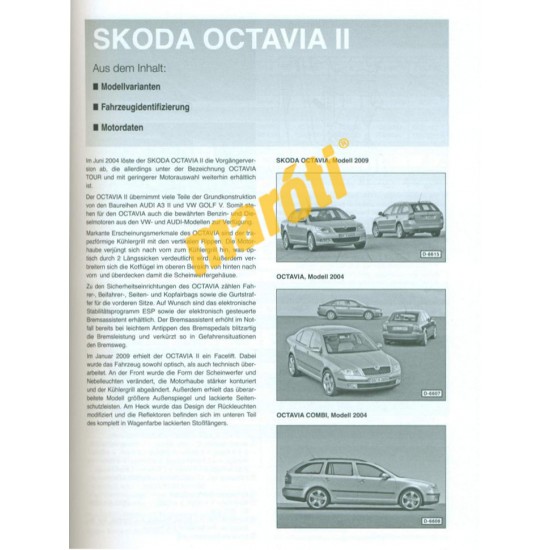 Skoda Octavia II 2004- (Javítási kézikönyv) Skoda Octavia II 2004- (Javítási kézikönyv)