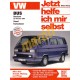 VW Bus Diesel Turbodiesel ab October 1982 bis August 1990 (Javítási kézikönyv) VW Bus Diesel Turbodiesel ab October 1982 bis August 1990 (Javítási kézikönyv)