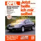 Opel Omega Limusine / Caravan ab Juli 1999- (Javítási kézikönyv) Opel Omega Limusine / Caravan ab Juli 1999- (Javítási kézikönyv)