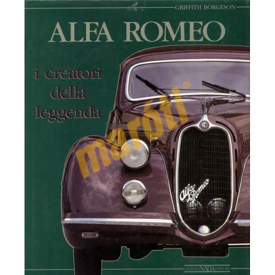 Alfa Romeo i creatori della leggenda