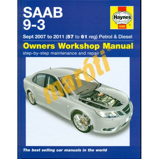 Saab 9-3 Sept 2007 to 2011 Petrol & Diesel Saab 9-3 Sept 2007 to 2011 Petrol & Diesel