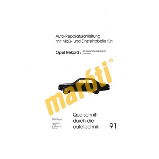Auto-Reparaturanleitung mit Maß-und Einstelltabelle für: Opel Rekord/Olympia/Rekord/Caravan (1964/65)