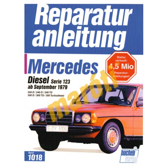 Mercedes Diesel Serie 123 1979-től (Javítási kézikönyv)