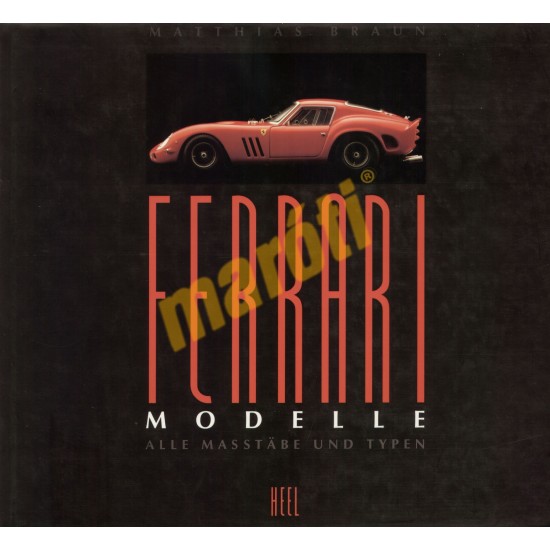 Ferrari Modelle Alle Masstabe und Typen