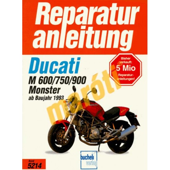 Ducati M 600/750/900 Monster (Javítási kézikönyv) Ducati M 600/750/900 Monster (Javítási kézikönyv)