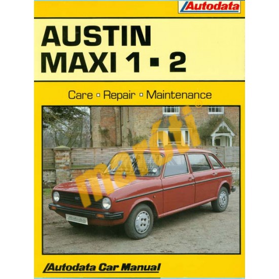 Austin Maxi 1, 2 (1969-1981) Austin Maxi 1, 2 (1969-1981)