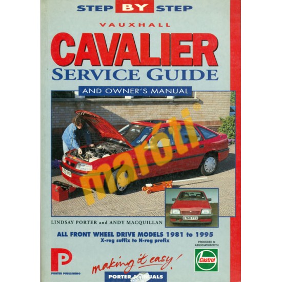 Opel Vectra/Vauxhall Cavalier Service Guide and Owners Manual 1981-1995 (javítási útmutató)