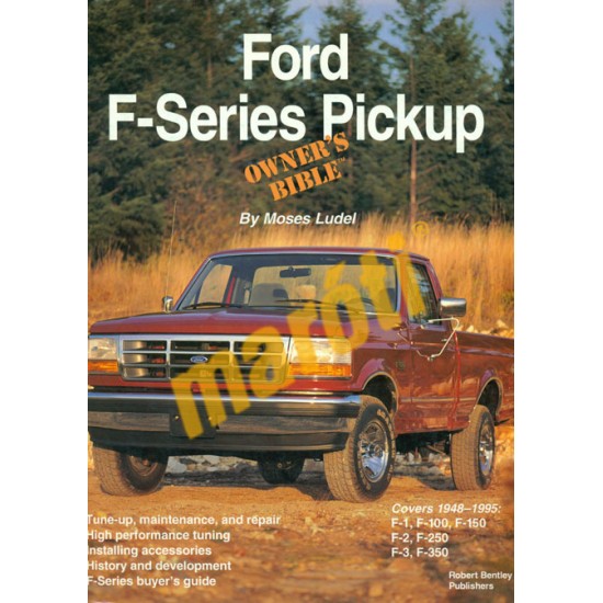 Ford F-Series Pickup Owners Bible