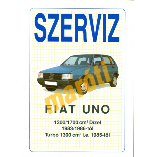 Fiat Uno 1985-től (Szerviz) Fiat Uno 1985-től (Szerviz)