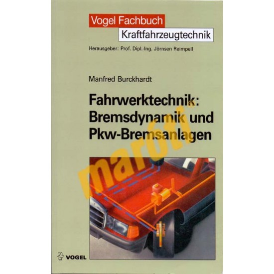 Fahrwerktechnik: Bremsdynamik und Pkw-Bremsanlagen
