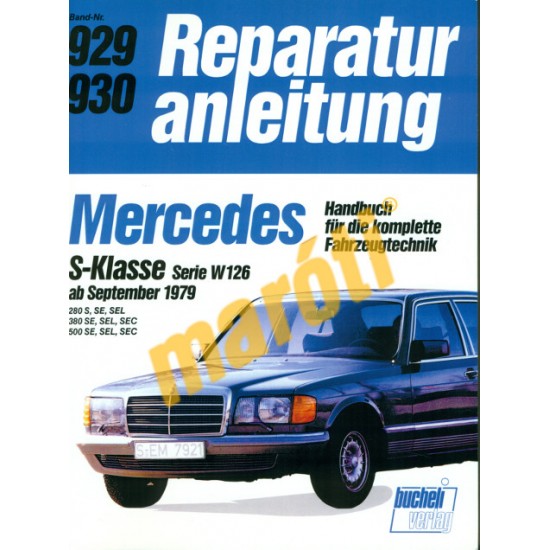 Mercedes S-Klasse W126 1979-től (Javítási kézikönyv)