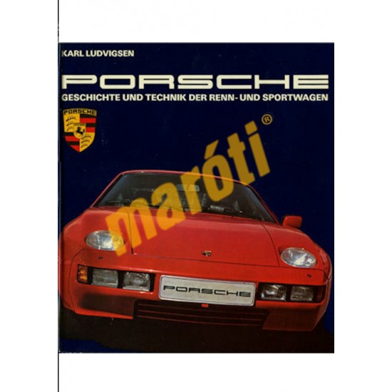 Porsche: Geschichte und Technik der Renn- und Sportwagen