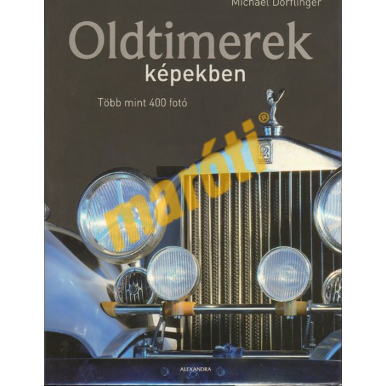 Oldtimerek képekben Oldtimerek képekben