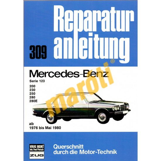 Mercedes Serie 123 - 200, 230, 250, 280, 280E (Javítási kézikönyv)