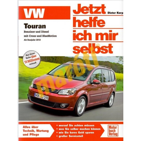 VW Touran Benziner und Diesel mit Cross und BlueMotion Ab Baujahr 2010 (Javítási kézikönyv)
