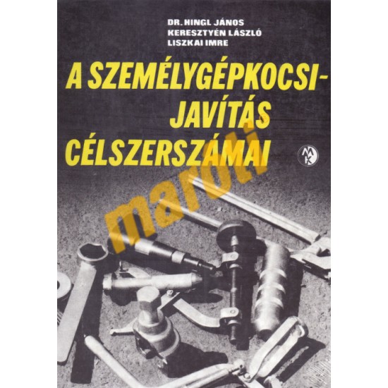 A személygépkocsi-javítás célszerszámai