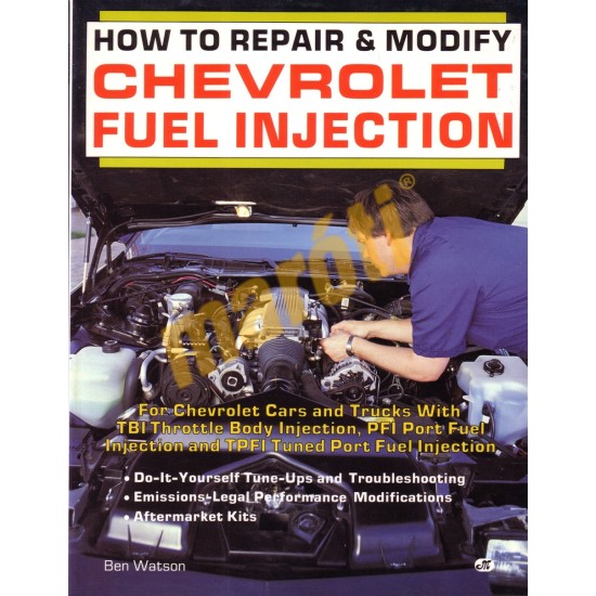 How to Repair and Modify Chevrolet Fuel Injection How to Repair and Modify Chevrolet Fuel Injection