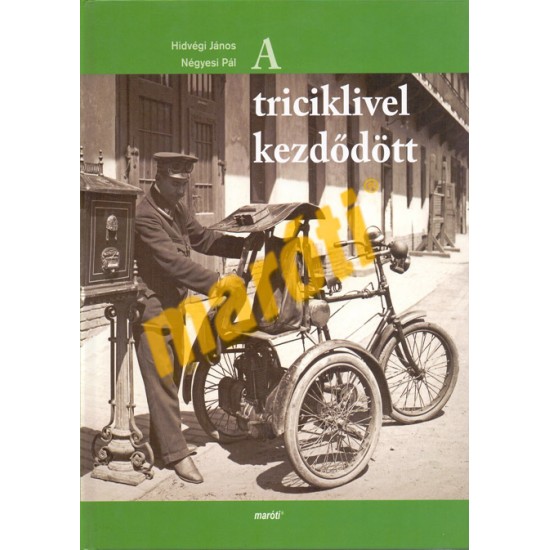 A triciklivel kezdődött
