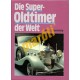 Die SuperOldtimer der Welt