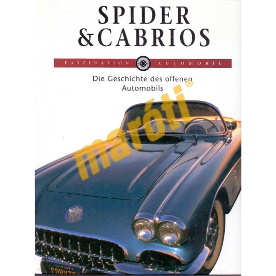 Spider & Cabrios Faszination Automobil Die Geschichte des offenen Automobils