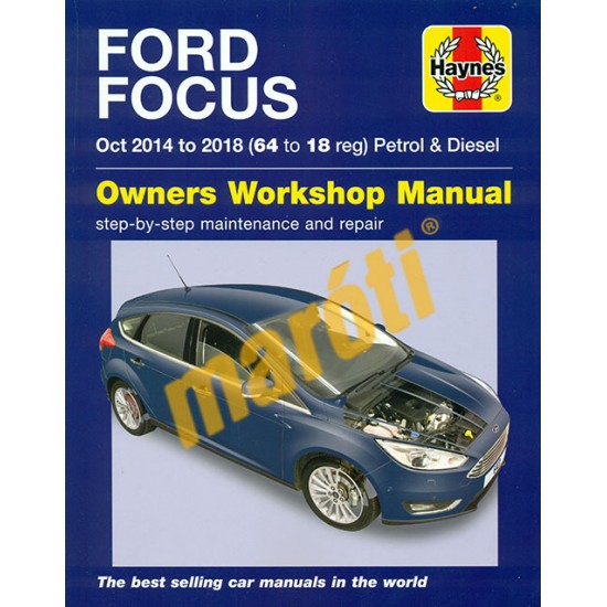 Ford Focus 2014 - 2018 Petrol and Diesel Ford Focus 2014 - 2018 Petrol and Diesel