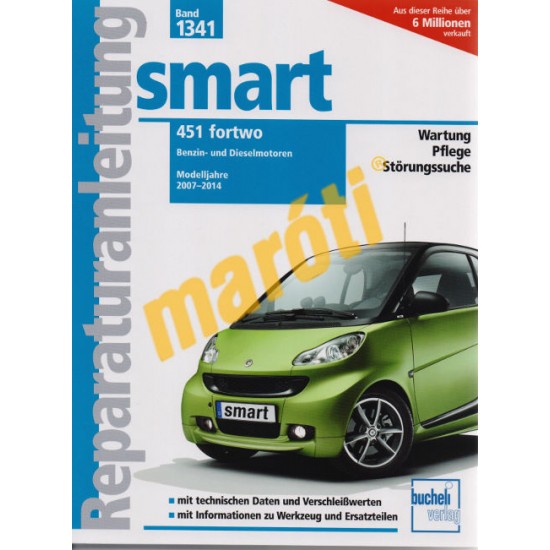 Smart 451 Fortwo (2007-2014) Benzin und Dieselmotoren (Javítási kézikönyv)