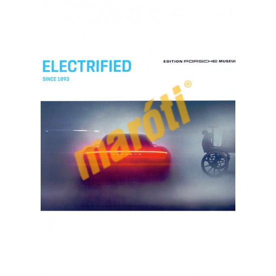 Porsche Electrified - Since 1893 Porsche Electrified - Since 1893